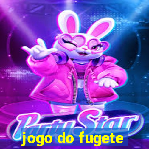 jogo do fugete